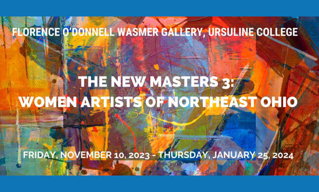 New Master's 3: Women 艺术ists of Northeast Ohio