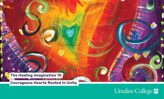 The Healing Imagination 10: Courageous Hearts Rooted In Unity